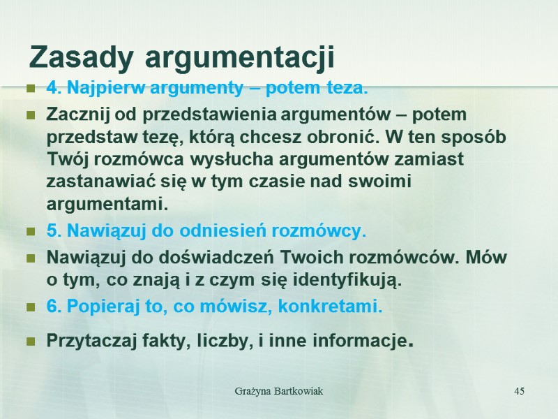 Zasady argumentacji 4. Najpierw argumenty – potem teza. Zacznij od przedstawienia argumentów – potem